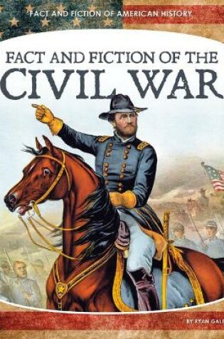 Cover of Fact and Fiction of the Civil War