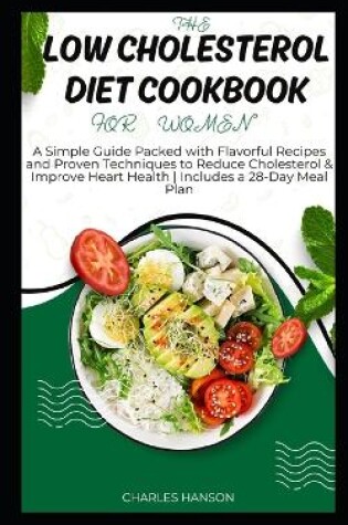 Cover of The Low Cholesterol Diet Cookbook For Women