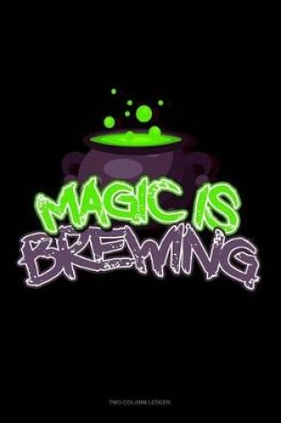 Cover of Magic Is Brewing