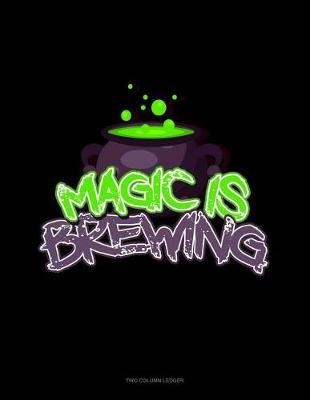 Book cover for Magic Is Brewing