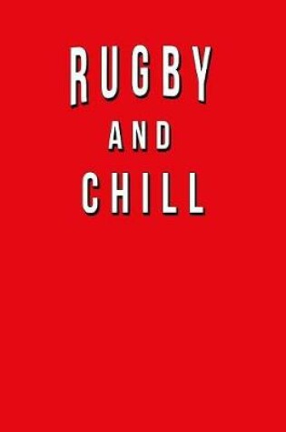 Cover of Rugby And Chill