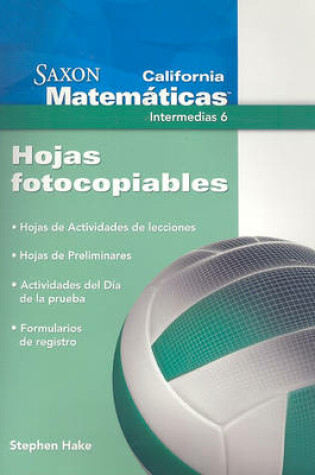 Cover of California Saxon Matematicas Intermedias 6: Hojas Fotocopiables