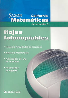 Book cover for California Saxon Matematicas Intermedias 6: Hojas Fotocopiables