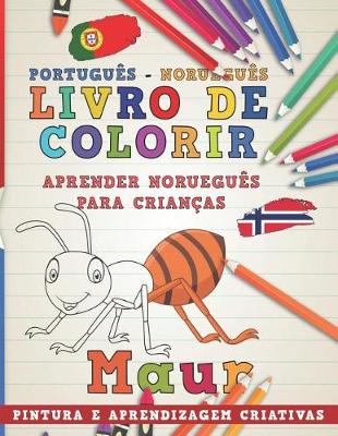 Cover of Livro de Colorir Português - Norueguês I Aprender Norueguês Para Crianças I Pintura E Aprendizagem Criativas