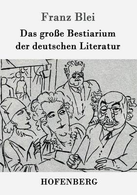 Book cover for Das gro�e Bestiarium der deutschen Literatur