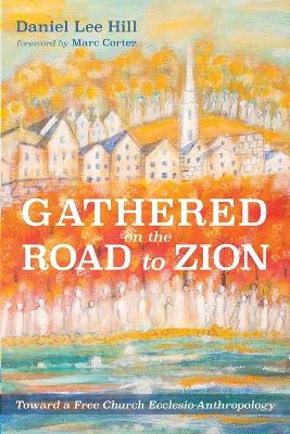 Book cover for Gathered on the Road to Zion