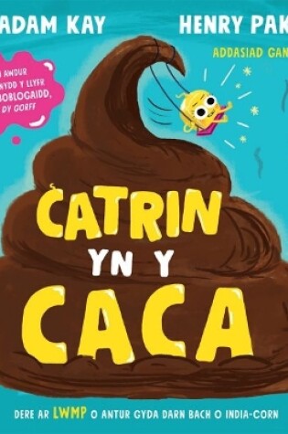 Cover of Catrin yn y Caca