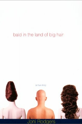 Bald in the Land of Big Hair