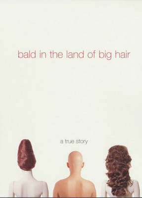 Book cover for Bald in the Land of Big Hair