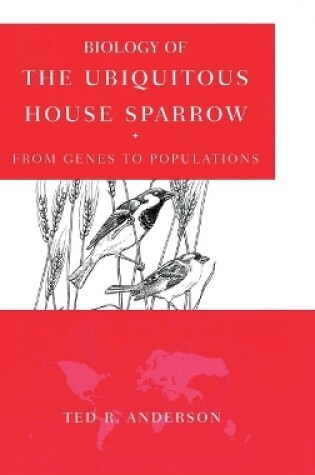 Cover of Biology of the Ubiquitous House Sparrow