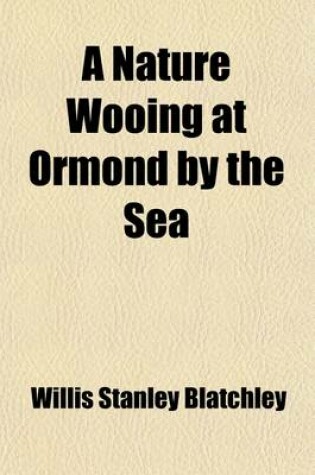 Cover of A Nature Wooing at Ormond by the Sea