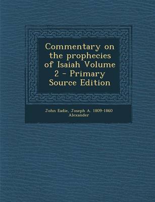 Book cover for Commentary on the Prophecies of Isaiah Volume 2 - Primary Source Edition