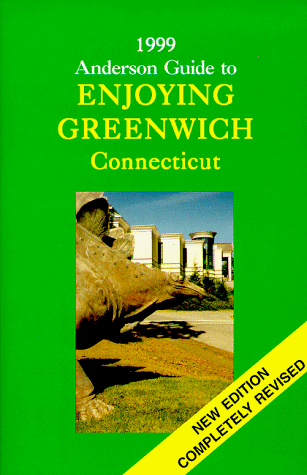 Book cover for The Anderson Guide to Enjoying Greenwich, CT