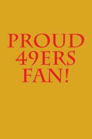 Cover of Proud 49ers Fan!