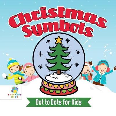 Book cover for Christmas Symbols Dot to Dots for Kids