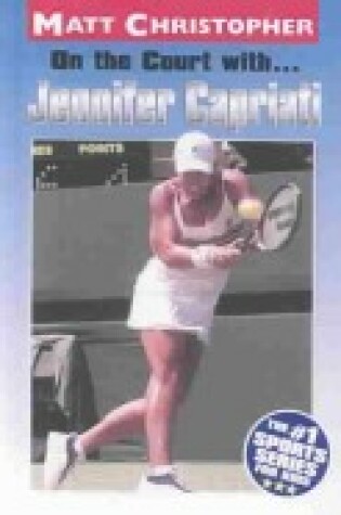 Cover of On the Court with Jennifer Capriati