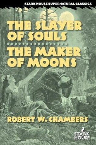 Cover of The Slayer of Souls / The Maker of Moons