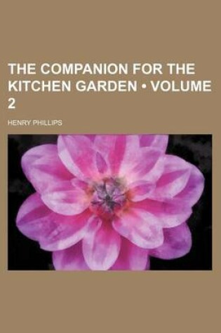 Cover of The Companion for the Kitchen Garden (Volume 2)