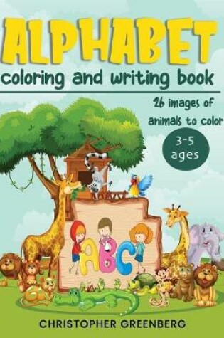 Cover of Alphabet Coloring and Writing Book