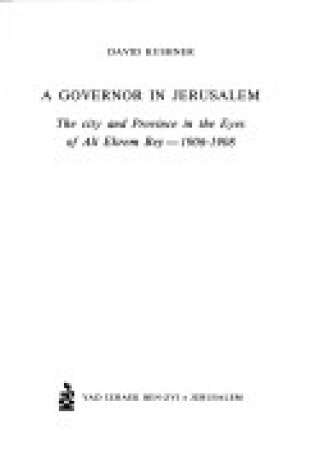 Cover of Agovernor in Jersualem 1906-8