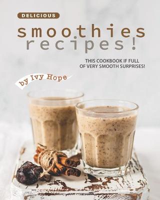 Book cover for Delicious Smoothies Recipes!