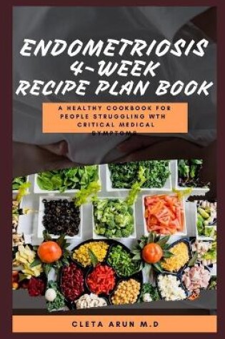 Cover of Endometriosis 4-Week Recipe Plan Book