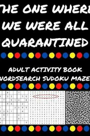 Cover of The One Where We Were All Quarantined