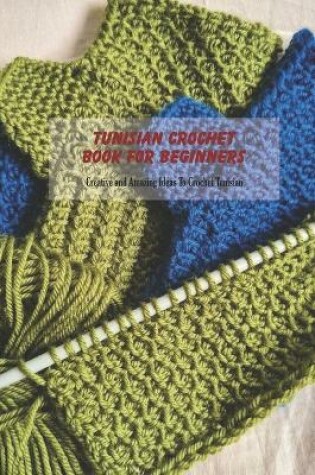 Cover of Tunisian Crochet Book For Beginners