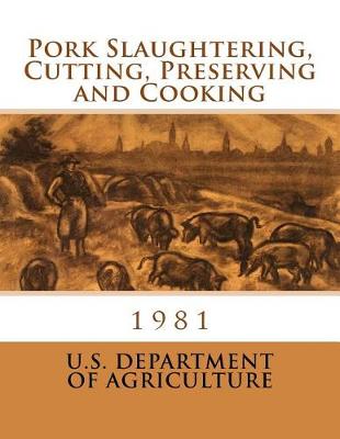 Book cover for Pork Slaughtering, Cutting, Preserving and Cooking