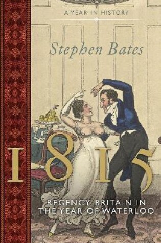 Cover of 1815: Regency Britain in the Year of Waterloo