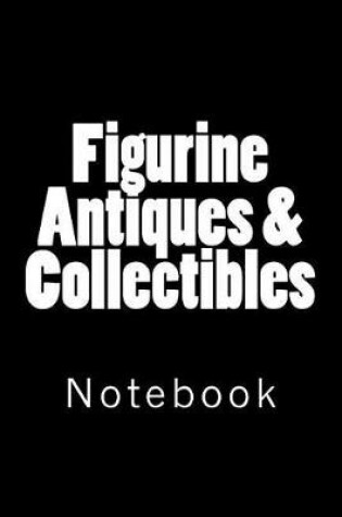 Cover of Figurine Antiques & Collectibles