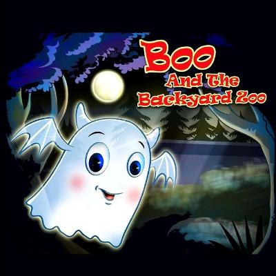 Book cover for Boo and The Backyard Zoo