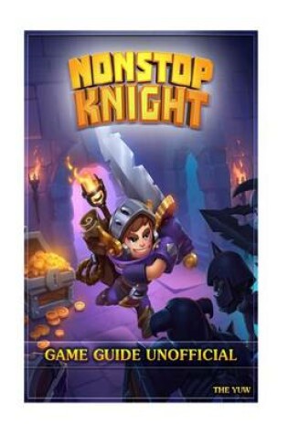 Cover of Nonstop Knight Game Guide Unofficial