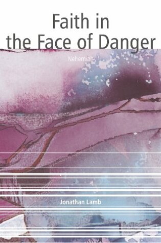 Cover of Faith in the Face of Danger