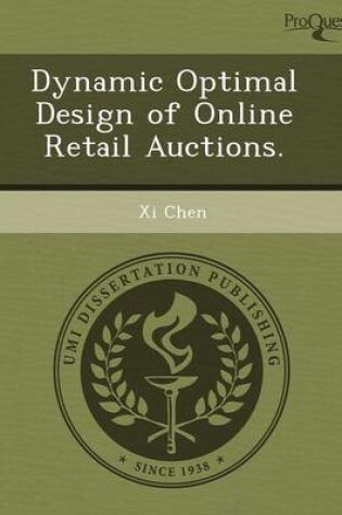 Cover of Dynamic Optimal Design of Online Retail Auctions