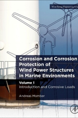 Cover of Corrosion and Corrosion Protection of Wind Power Structures in Marine Environments