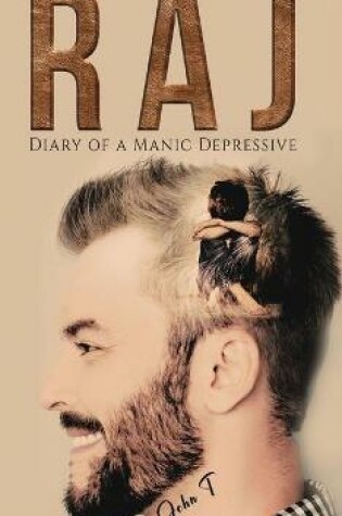 Cover of Raj: Diary of a Manic Depressive