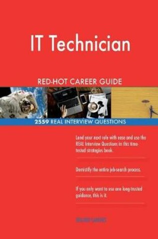 Cover of IT Technician RED-HOT Career Guide; 2559 REAL Interview Questions