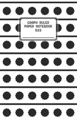 Cover of Graph Ruled Paper Notebook 5X5