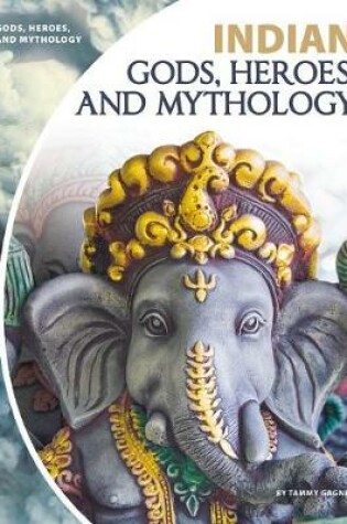 Cover of Indian Gods, Heroes, and Mythology