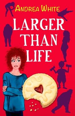 Cover of Larger Than Life