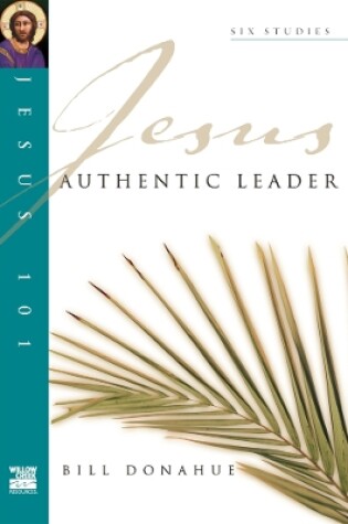 Cover of Jesus 101: Authentic leader