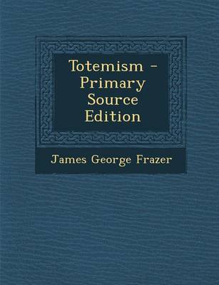 Book cover for Totemism - Primary Source Edition