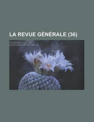 Book cover for La Revue Generale (36)