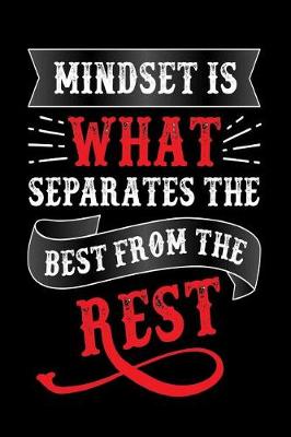 Book cover for Mindset Is What Separates the Best from the Rest