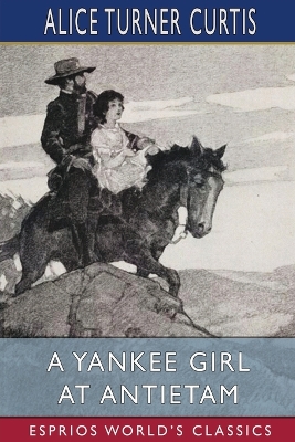 Book cover for A Yankee Girl at Antietam (Esprios Classics)