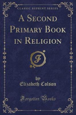 Book cover for A Second Primary Book in Religion (Classic Reprint)