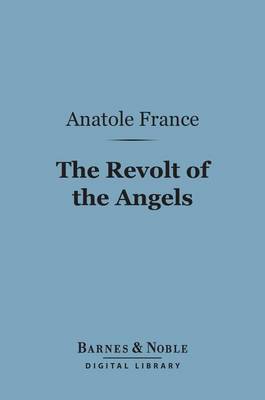 Cover of The Revolt of the Angels (Barnes & Noble Digital Library)