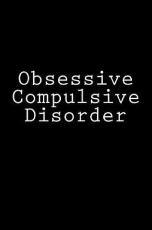 Cover of Obsessive Compulsive Disorder