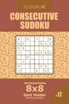 Book cover for Consecutive Sudoku - 200 Normal Puzzles 8x8 (Volume 17)